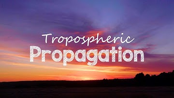 Tropospheric Propagation
