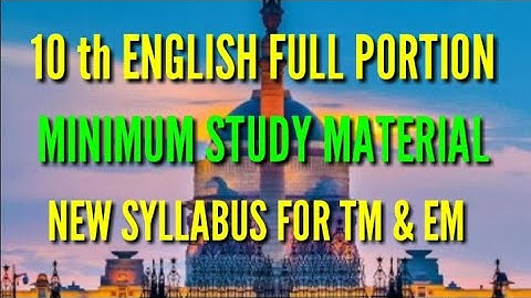10 th ENGLISH FULL PORTION MINIMUM STUDY MATERIAL NEW SYLLABUS FOR TM AND EM