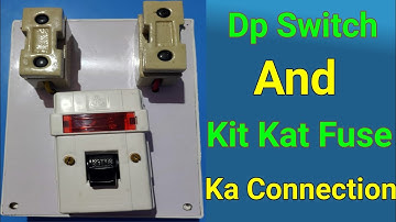 DP switch and kit kat fuse ka connection karna Sikhe PS electronics