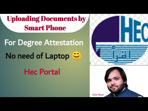 #hecdegree #educationpakistan How to Upload documents in Hec portal by Smart phones.