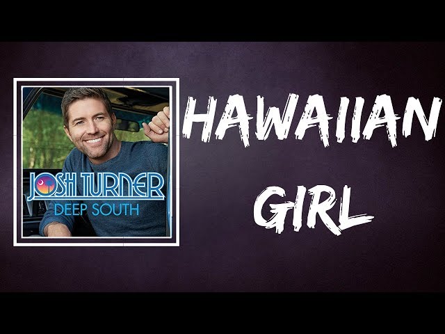 Josh Turner - Hawaiian Girl