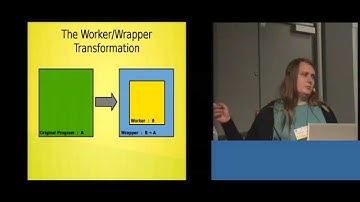 ICFP 2014: Worker/Wrapper/Makes It/Faster - Jennifer Hackett