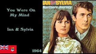 Ian & Sylvia - You Were On My Mind chords