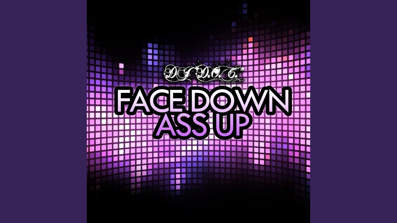 Face Down Ass Up Youtube