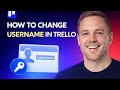 How to change username in trello 