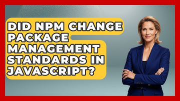 Did npm Change Package Management Standards in JavaScript? | JavaScript Toolkit News