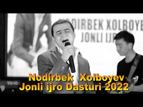 NODIRBEK XOLBOYEV JONLI KONSERT 2022