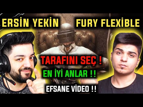 ERSİN YEKİN Mİ? - FURY FLEXİBLE MI? - TARAFINI SEÇ! - Pubg Mobile En İyi Anlar!