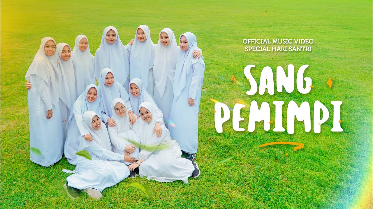 SANG PEMIMPI - Lagu Special Hari Santri Nasional (Official Music Video)