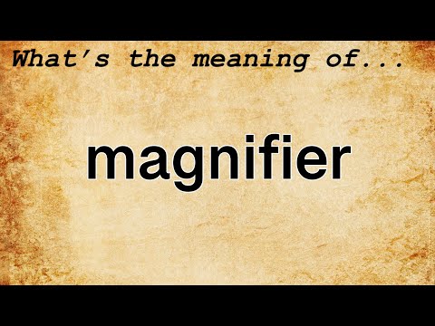 Video: Qual è la definizione di magnifier?