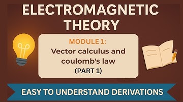 Electromagnetic theory | EMT | Module 1| Part 1 | VTU 4th Sem 2022 Scheme | BEC401|🔥