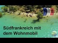 #1 Mit dem Wohnmobil durch Südfrankreich - Provence - Côte d’Azur - Camargue - Doku 2020 - Pios Welt