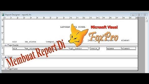 Cara Membuat Report Di Visual Foxpro