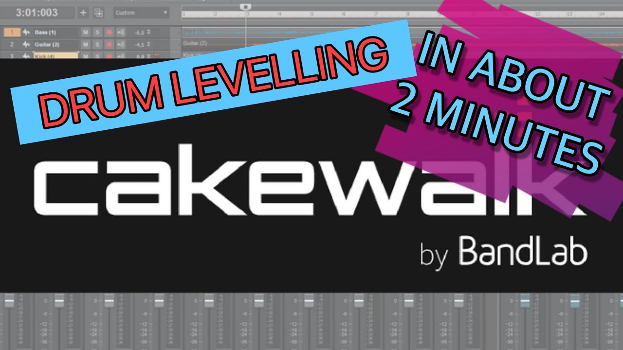 CAKEWALK BY BANDLAB Guitar and Drum Levelling YouTube