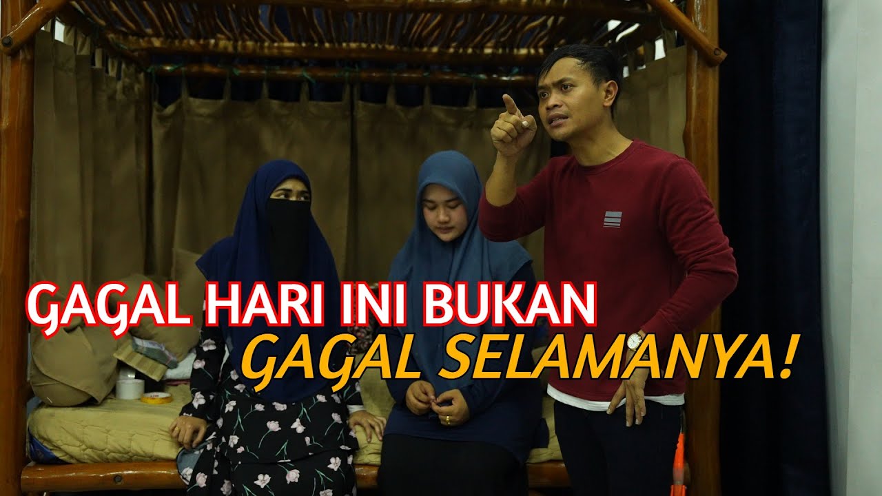 GAGAL HARI INI BUKAN GAGAL SELAMANYA!