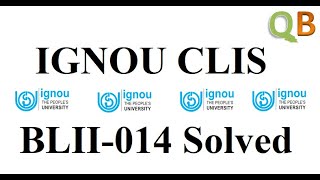 IGNOU CLIS BLII-014 SOLVED ASSIGNMENT | ignou clis solved assignment
