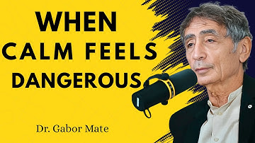 The Fear of Peace - Why Calm Feels Unsafe After trauma|| DR. GABOR MATÉ BEST SPEECH ||