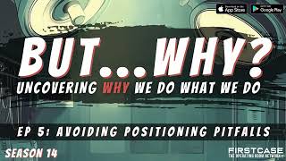 But, Why? Avoiding Positioning Pitfalls