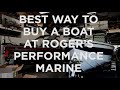 How to buy a new boat from rogers performance marine