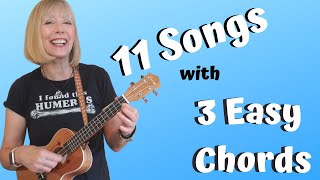 Video thumbnail of "11 EASY 3 CHORD, BEGINNER FRIENDLY UKULELE SONGS - PLAY ALONG"