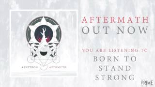 Aphyxion - Born To Stand Strong