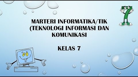 Materi Informatika/TIK Kelas 7 Pertemuan 2