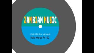 Nashil Pichen Kazembe - Ndila wangu Part 1&2