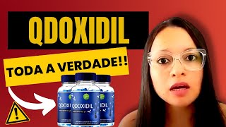 ️ QDOXIDIL FUNCIONA? Qdoxidil–((QDOXIDIL no Brasil?)) Qdoxidil FUNCIONA mesmo? QDOXIDIL Minoxidil