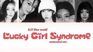 How Would Illit Lucky Girl Syndrome extended Version S