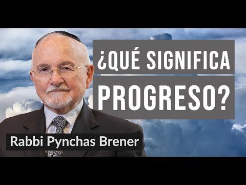 ¿Qué Significa Progreso?