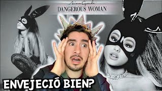 REVISITANDO 'Dangerous Woman' de Ariana Grande... ¿Envejeció bien?