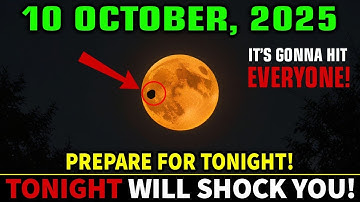 Must See This Before Tomorrow! October 10: LAST SUPERMOON Portal Is OPEN! 7 Things You Need to Know!
