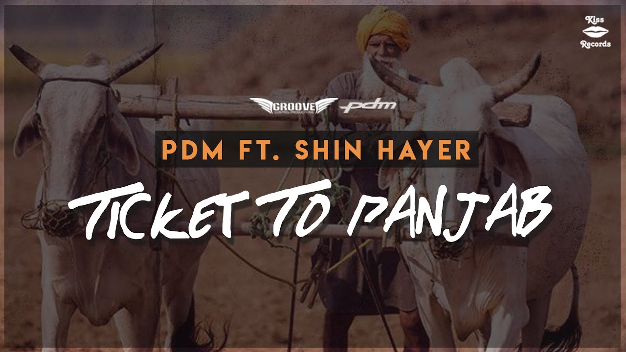 Guarda Ticket to Panjab | PDM feat Shin Hayer | Kiss Records su YouTube