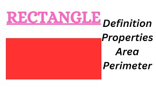 Definition Of Rectangle | Area Of Rectangle | Perimeter And Properties Of Rectangle