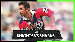 Knights v Sharks | Preliminary Final, 2001 | Telstra Classic Match | NRL