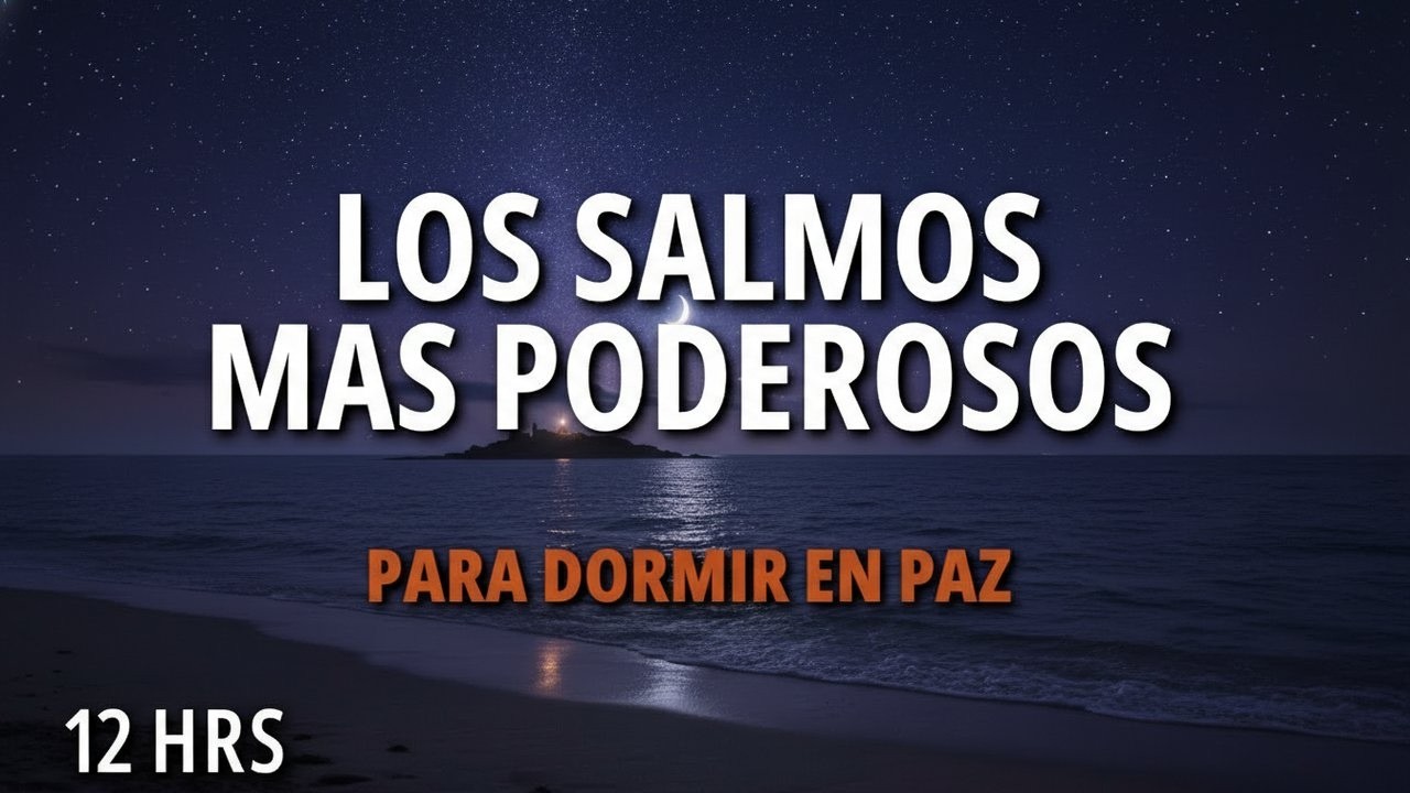 Salmos Para Dormir en Paz | Palabra de Dios | Biblia Hablada | 12HRS ...