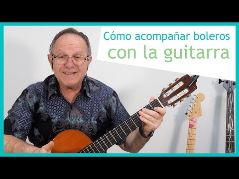 🎸 Cómo acompañar boleros con la guitarra. Tutorial para comenzar desde cero. Curso de guitarra 052