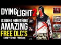 Dying Light 2 Is Doing Something Amazing! Free DLC Content & First Look At New Features