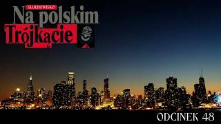 Odcinek 48. NA POLSKIM TRÓJKĄCIE (sezon drugi)