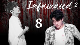 [Jungkook FF] Infatuated S2 Ep 8