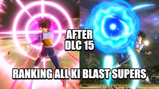 RANKING ALL KI BLAST SUPERS BY DAMAGE FROM WEAKEST TO STRONGEST IN XENOVERSE 2 | DLC 15 UPDATE