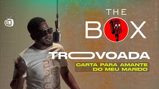 Trovoada - Carta para amante do meu marido (THE BOX)