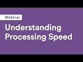 Webinar: Understanding Processing Speed