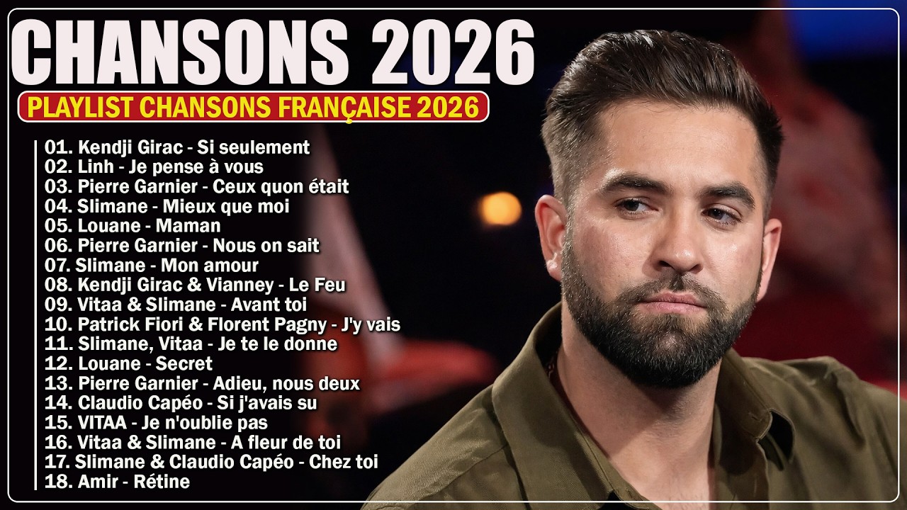 🇫🇷 Chansons Française 2026 Nouveauté ⚡ Musique 2026: Kendji Girac, Linh, Pierre Garnier, Slimane