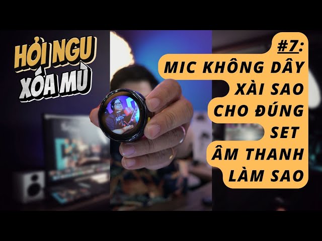 Cách Xài Mic không dây cài áo Đúng và Set Âm Thanh thế nào