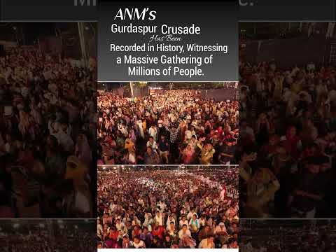 ANM’s Gurdaspur Crusade Has Been Recorded in History, Witnessing a Massive Gathering
