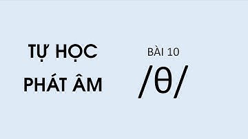 Phát âm tiếng Anh | Unit 10: âm /θ/