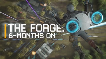 The Forge: 6-Months On