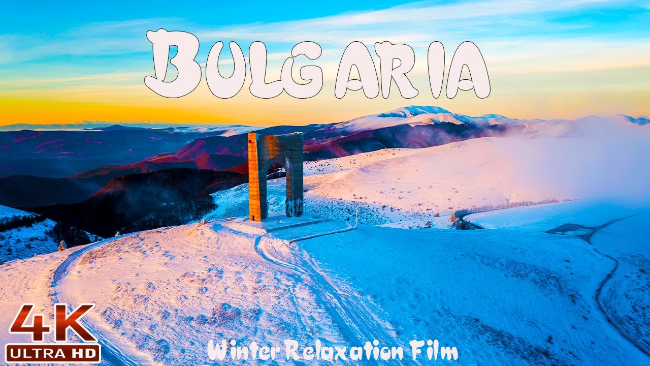 Bulgaria In 4K UHD - Winter Relaxation Film - Relaxing Music And Stunning Nature Scenes