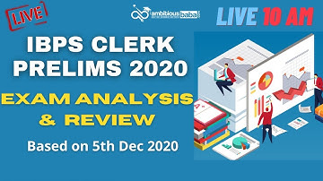 IBPS Clerk Pre Exam Analysis & Review | 5th Dec 2020 | Shift-1 | Detailed Exam Analysis
